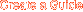 Create a Guide