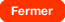 Fermer