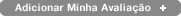 Adicionar Minha Avaliação
