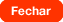 Fechar