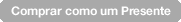Comprar como um Presente