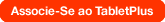 Torne-se um membro do Tablet Plus